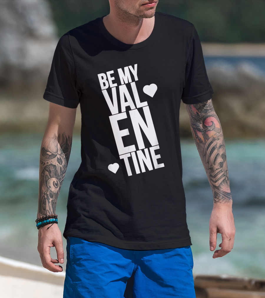 Be My Valentine Valentine Day Hearts T-Shirt