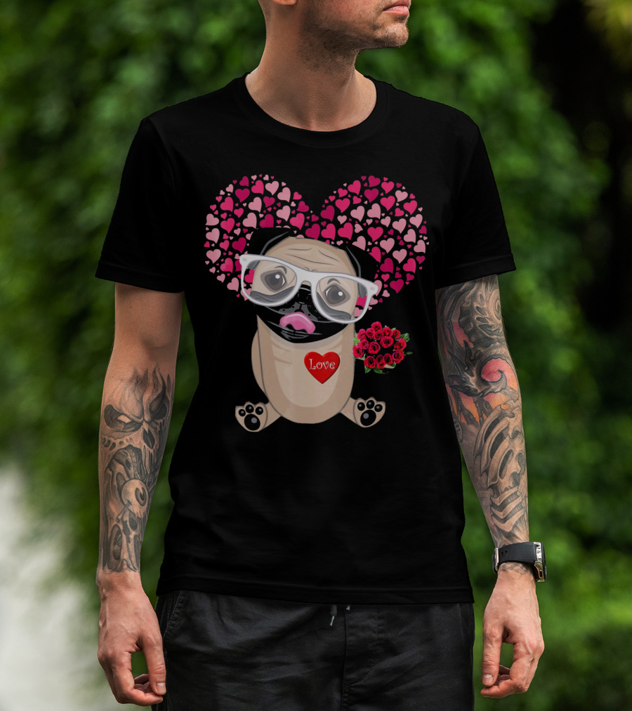 Be My Valentine Cute Pug Dog Love Heart Glasses Roses T-Shirt