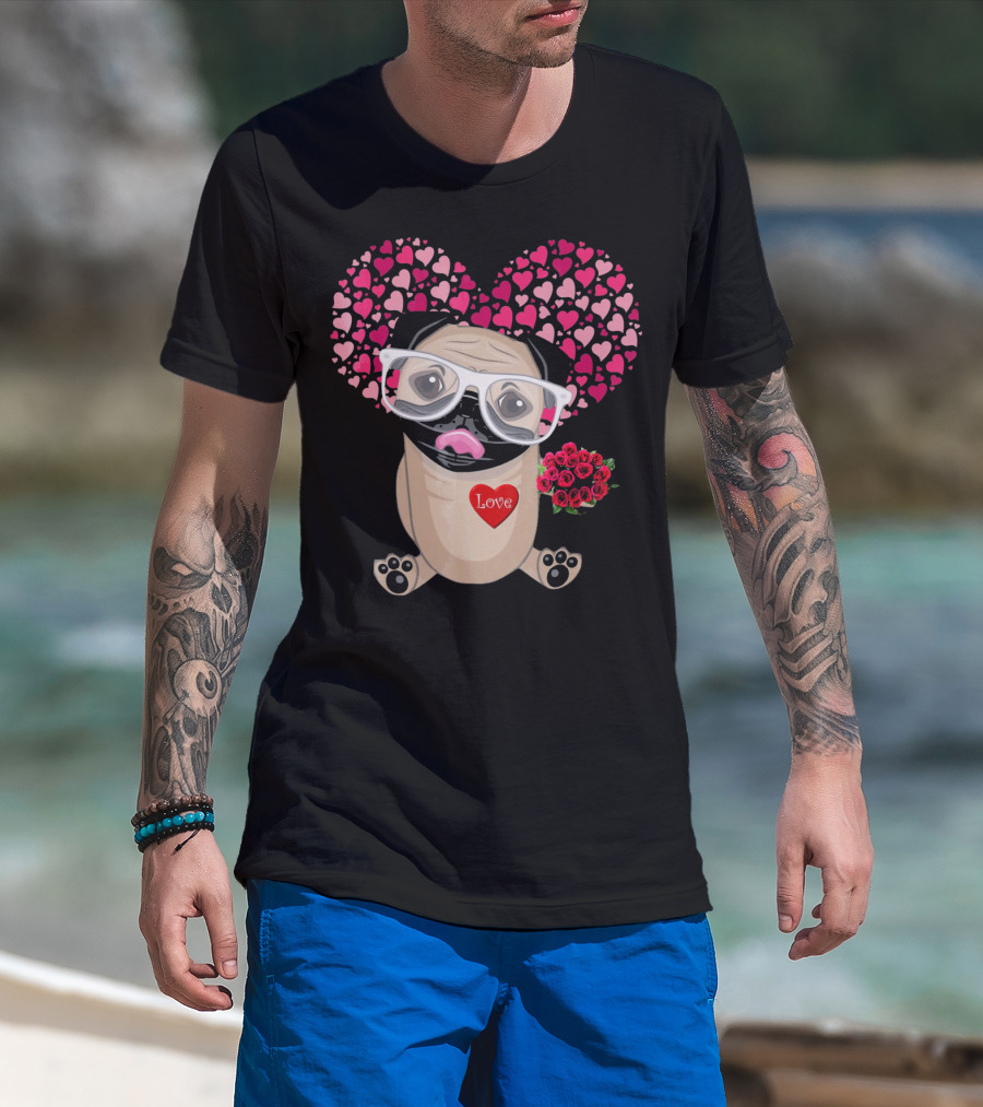 Be My Valentine Cute Pug Dog Love Heart Glasses Roses T-Shirt