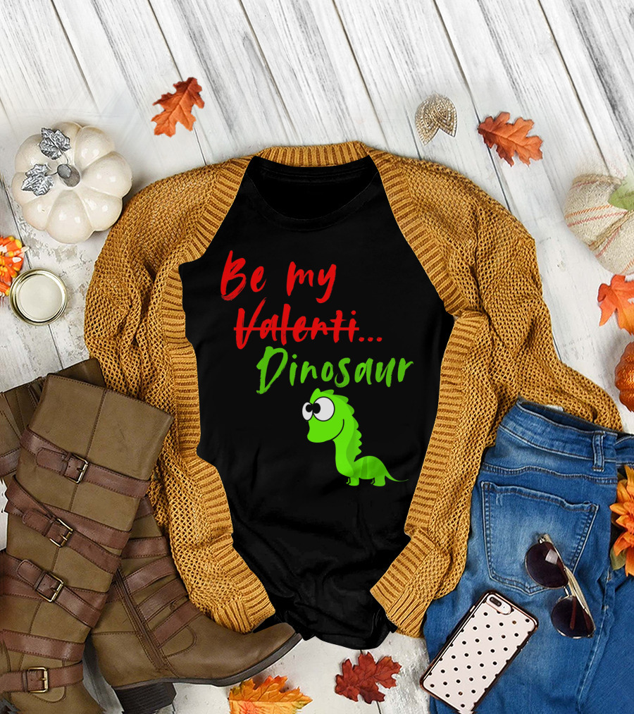 Be My Dino Valentine Dinosaur Valentines Day T-Shirt
