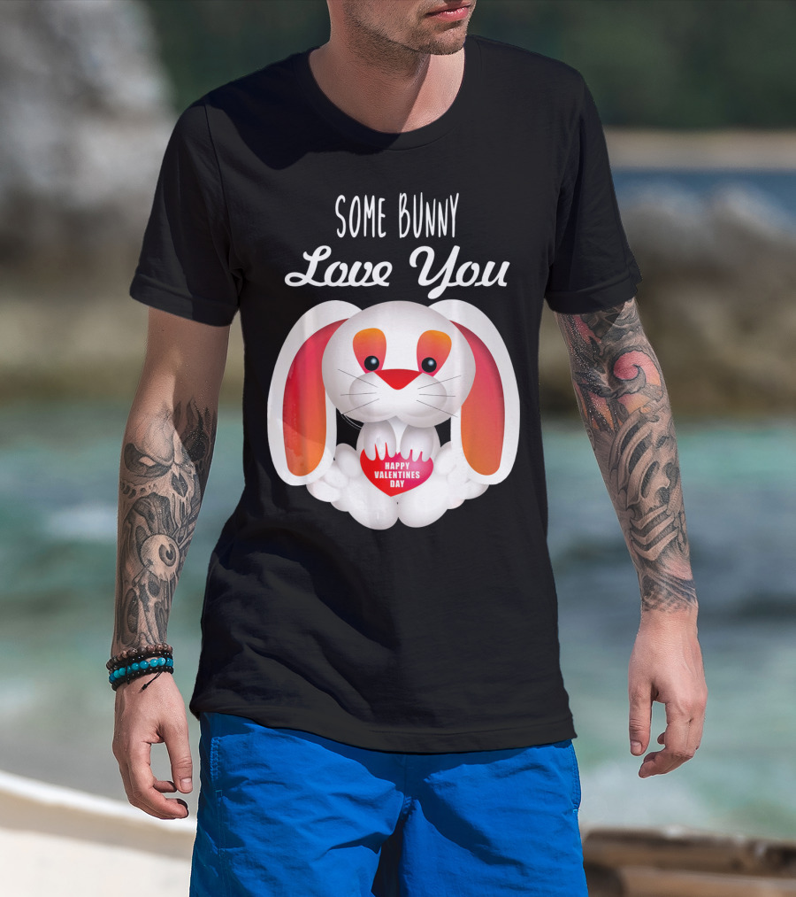 Some Bunny Love You Happy Valentines Day T-Shirt