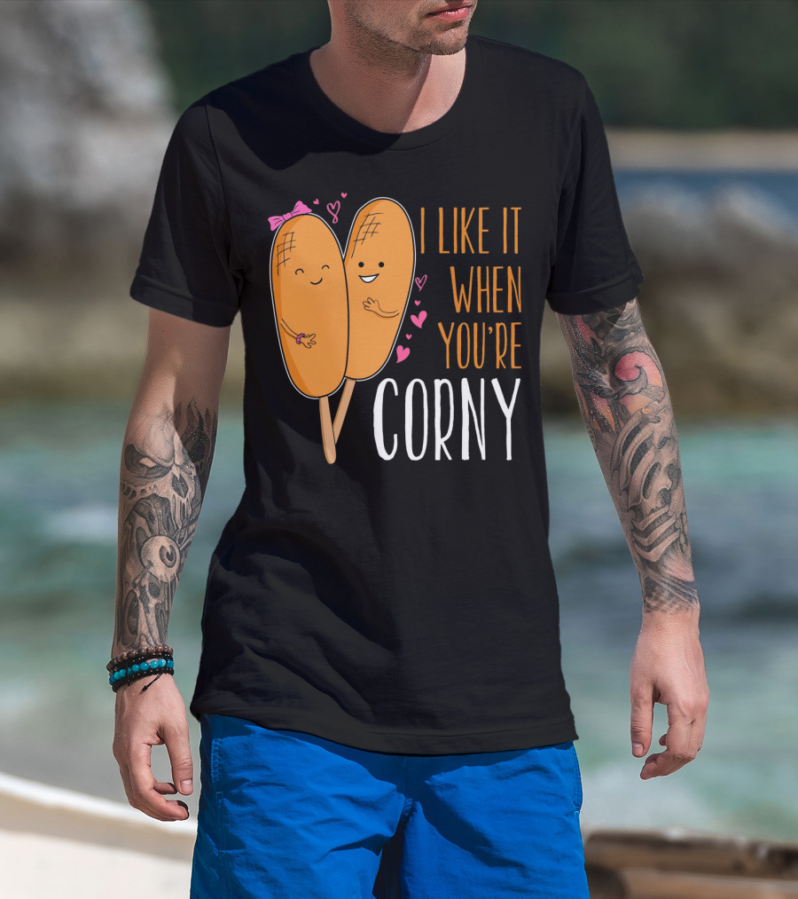 Corn Dog Valentines Couple I Like It When You're Corny T-Shirt