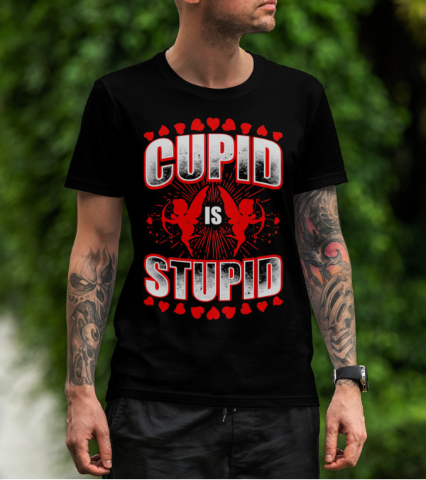 Cupid Is Stupid Anti Valentine Long With Heart And Cupid Graphics T-Shirt