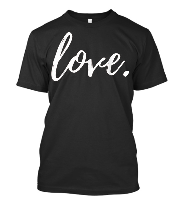 Cute Cursive Love Valentines Day Love T-Shirt
