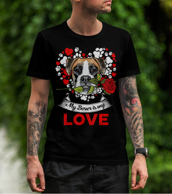 Dog Lover For Womens My Boxer Is My Love T-Shirt