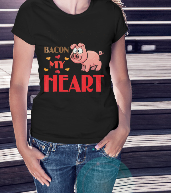 Bacon My Heart Pig With Hearts T-Shirt