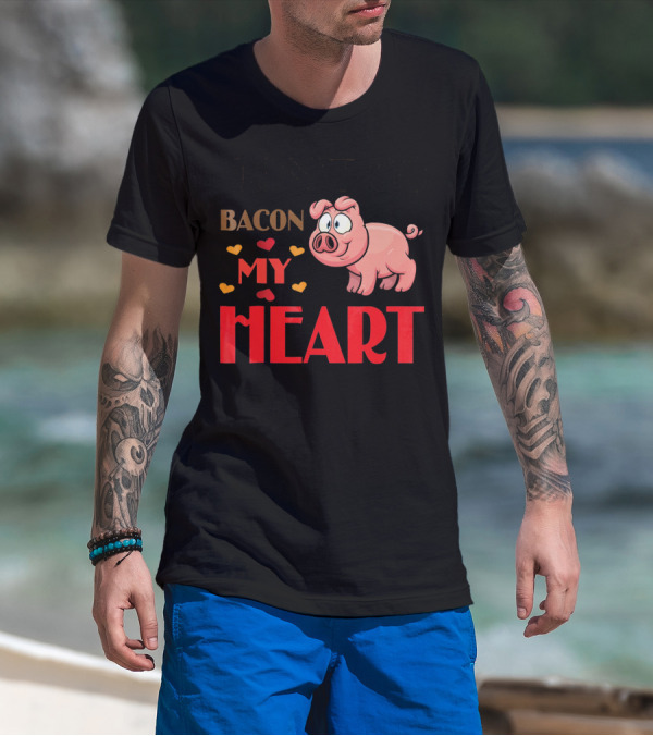 Bacon My Heart Pig With Hearts T-Shirt
