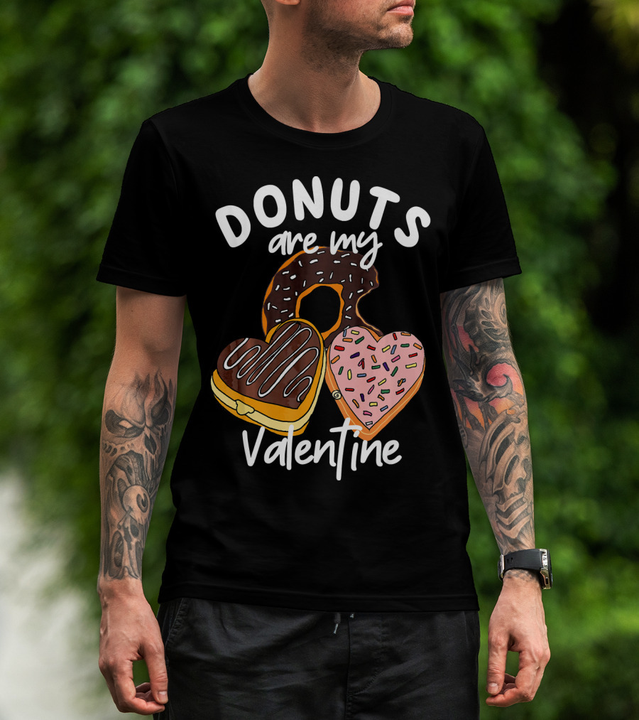 Donuts Are My Valentine Funny Anti Valentine T-Shirt