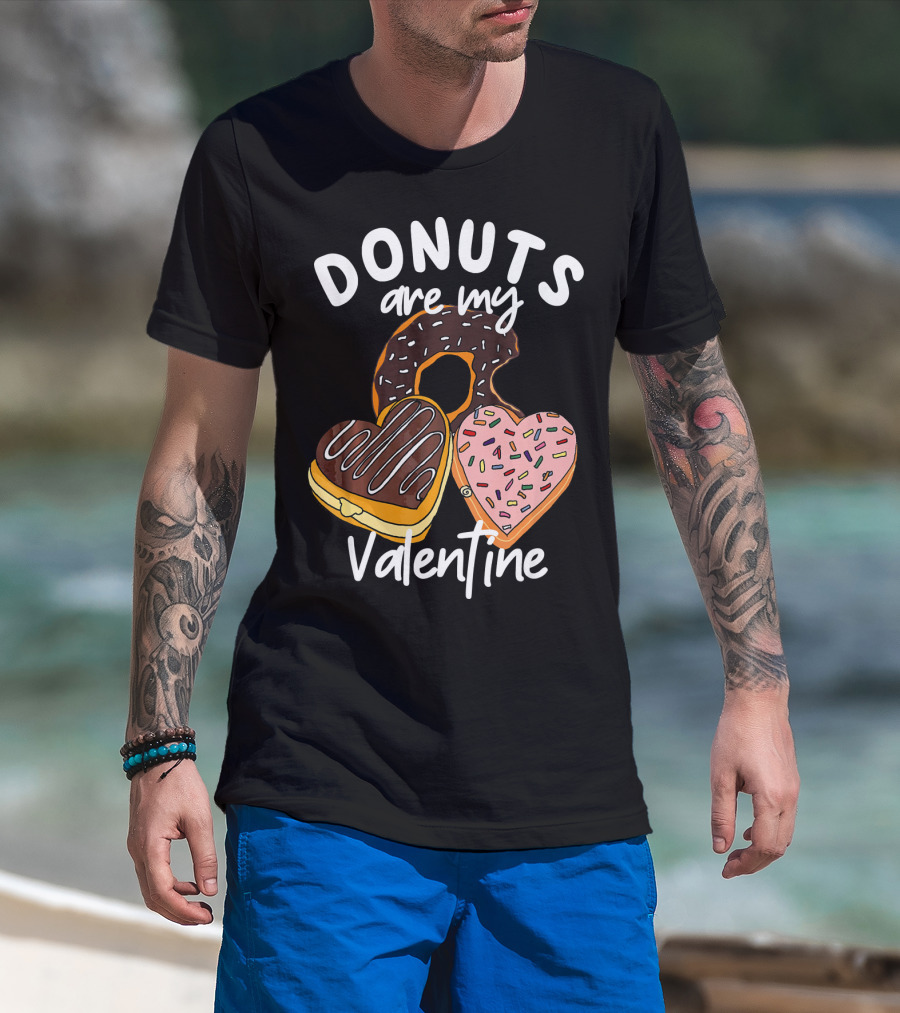 Donuts Are My Valentine Funny Anti Valentine T-Shirt