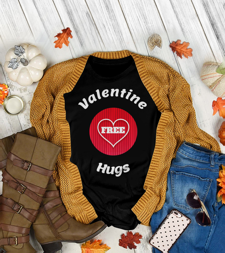 Valentine Hugs Free Heart Design Funny Valentines T-Shirt