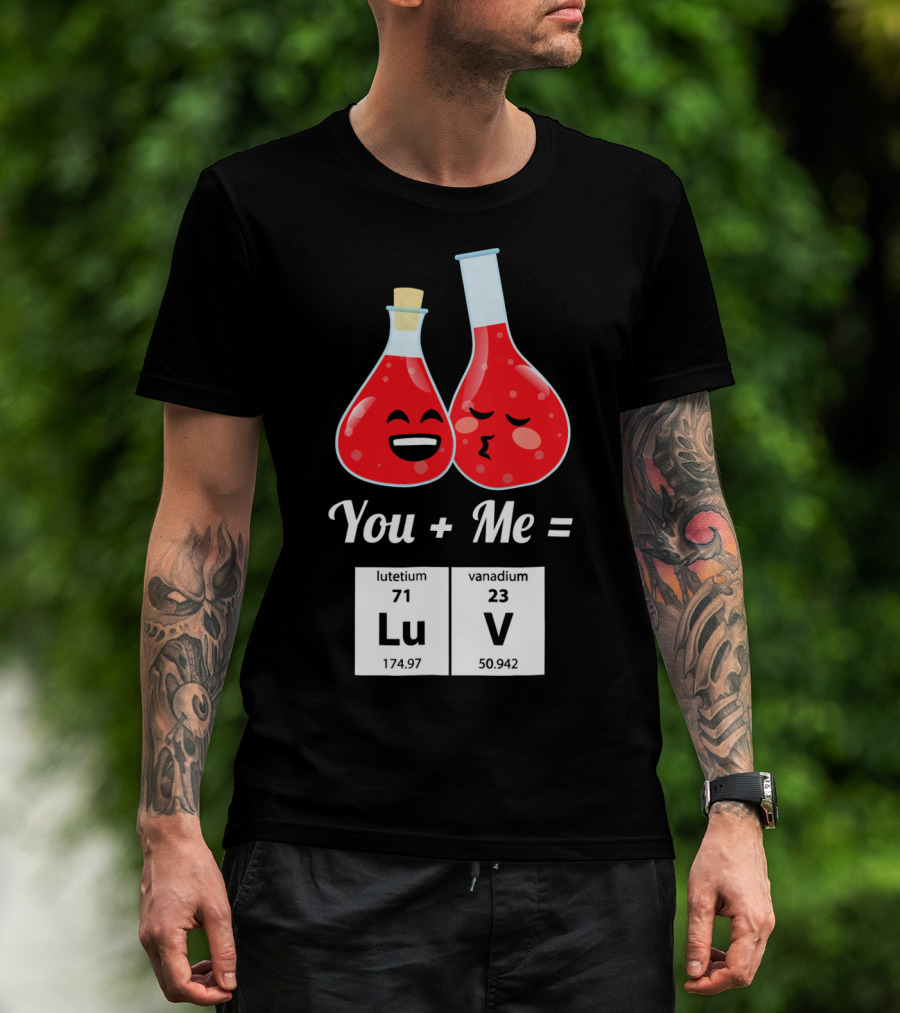 Funny Geek You + Me = Lu V Chemistry Beakers Science Valentines T-Shirt
