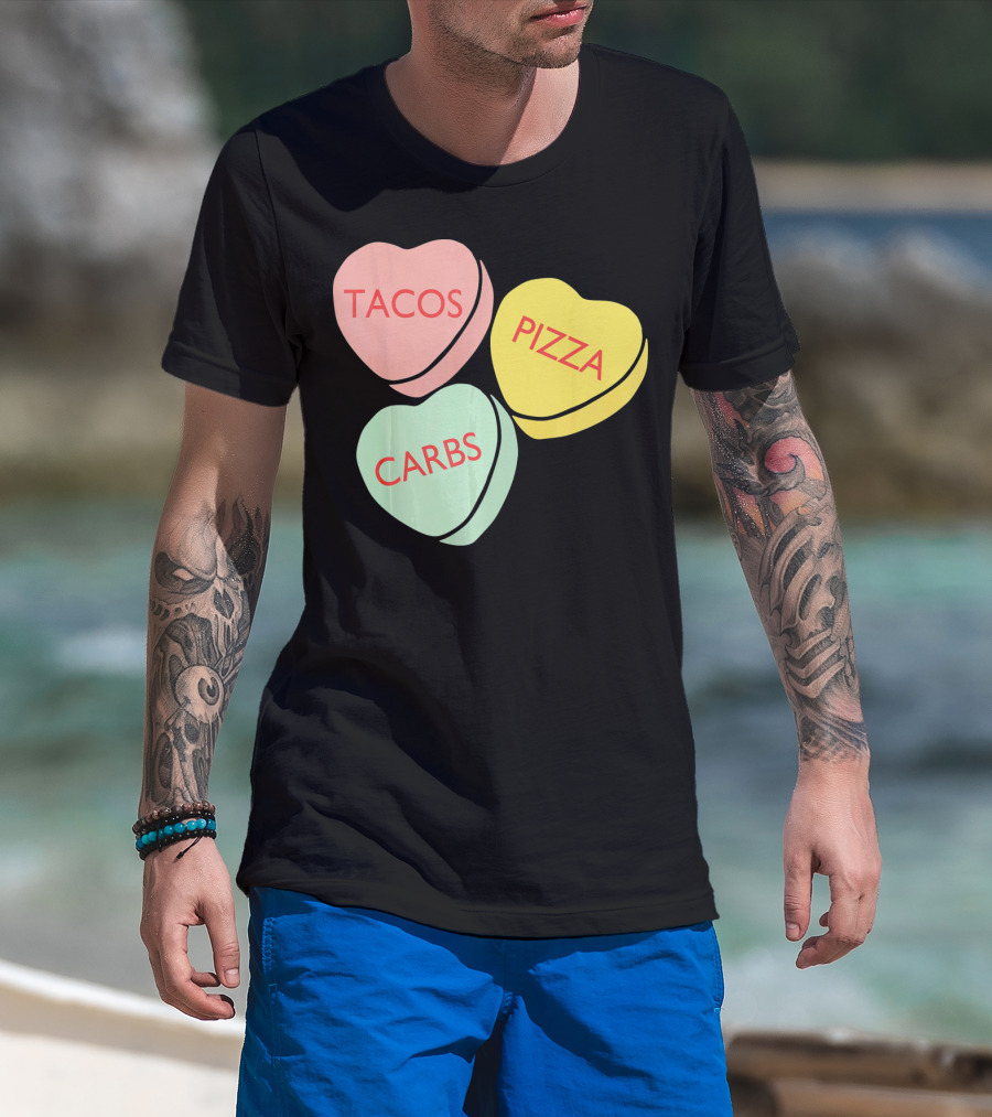 Tacos Pizza Carbs Funny Conversation Hearts For Va T-Shirt