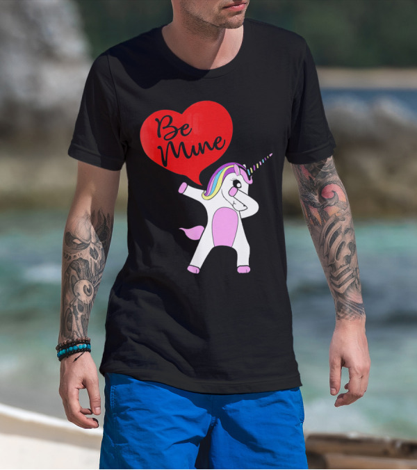 FUNNY DABBING PONY Be Mine Valentines T-Shirt