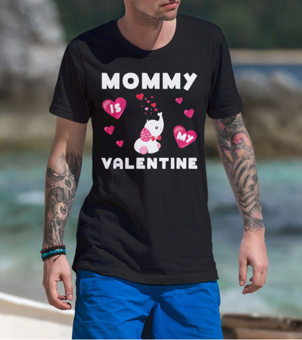 Mommy Is My Valentine Elephant With Hearts And Love香 T-Shirt
