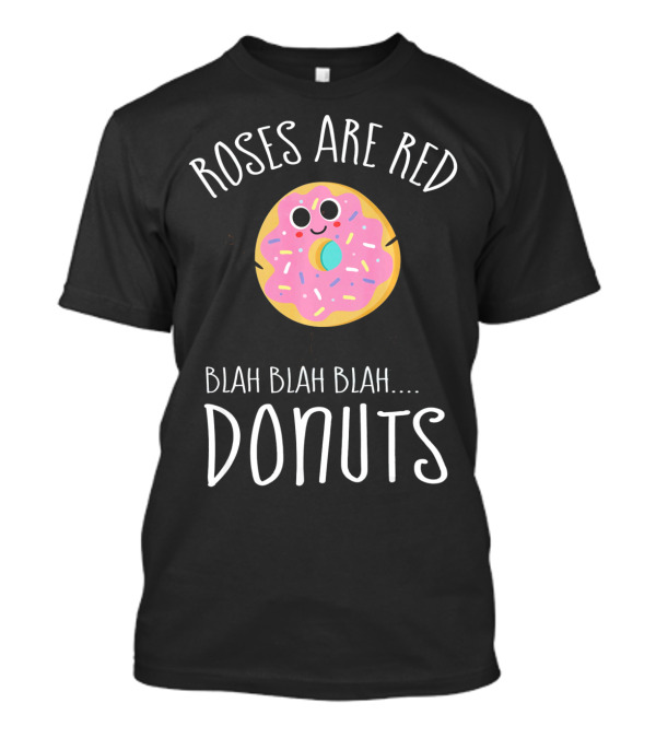Roses Are Red Donuts Funny Valentines Day Boys Blah Blah Blah T-Shirt
