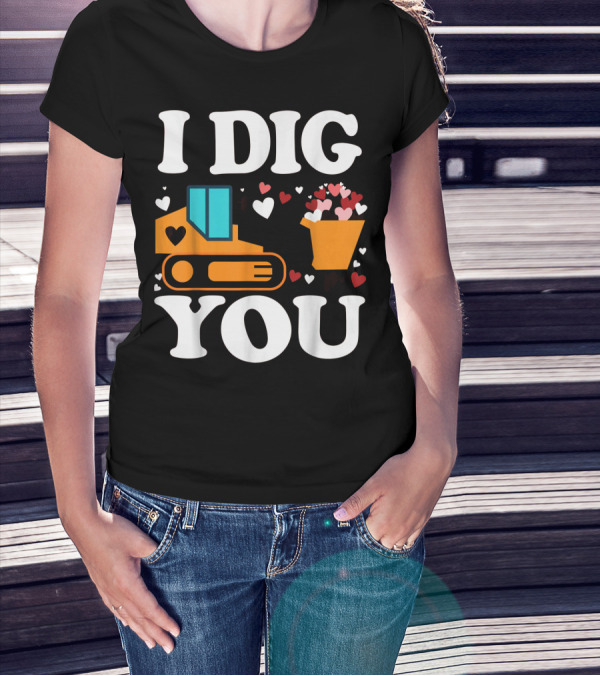 I Dig You Funny Valentines Day Boys Love Hearts Construction T-Shirt