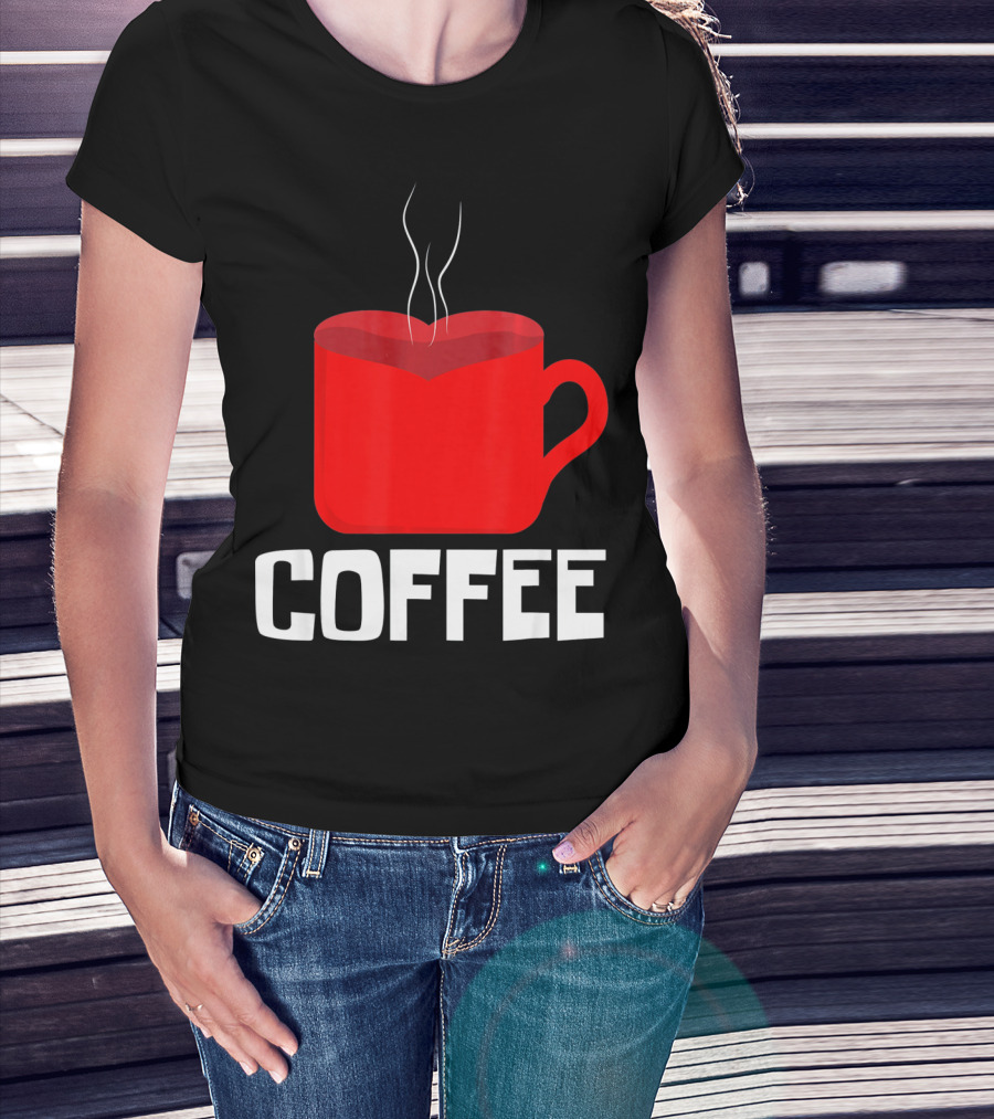 Funny Valentines Coffee Heart Mug Valentine's Day T-Shirt