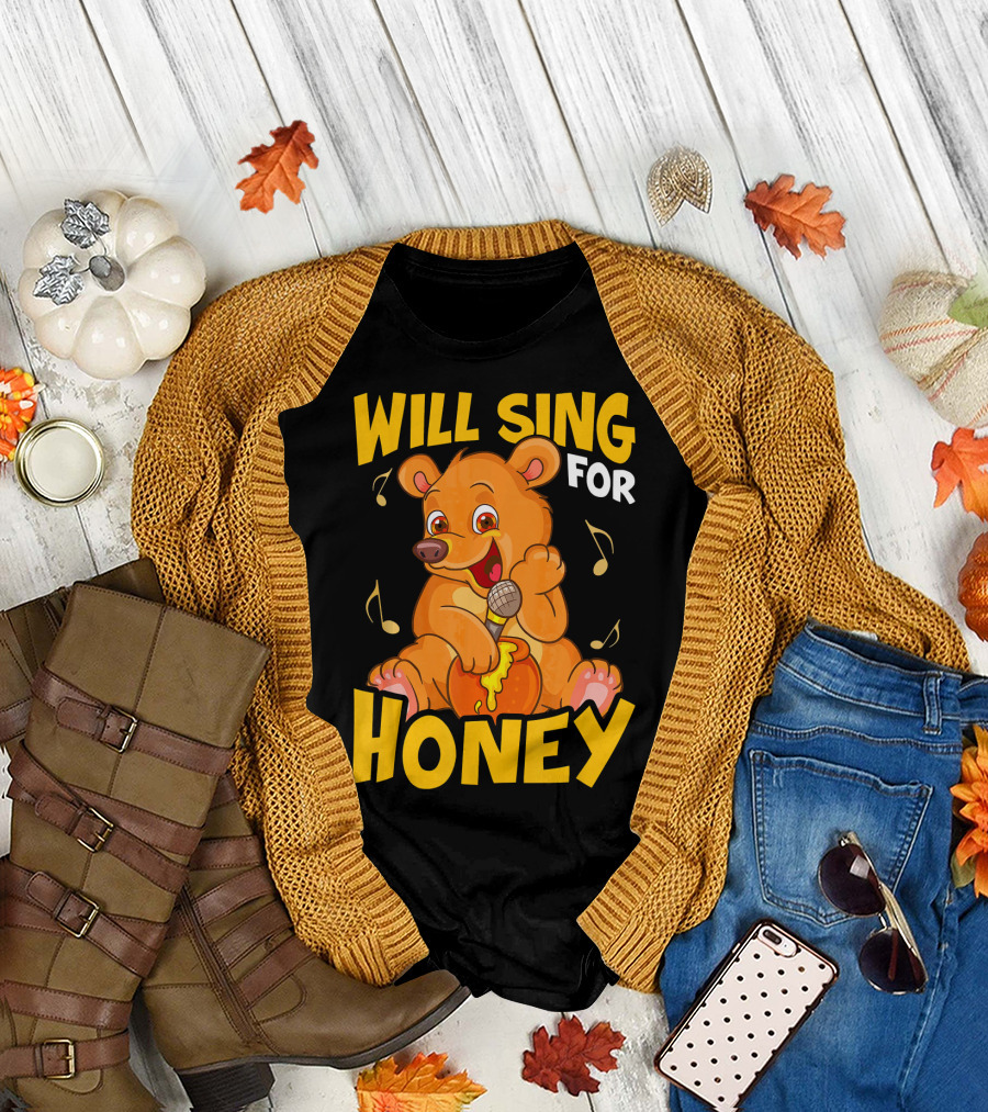 Will Sing for Honey Cute Teddy Bear with Microphone and Musical Notes T-Shirt
