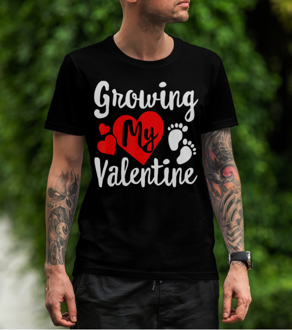 Growing My Valentine Heart Pregnancy Cute Baby Feet T-Shirt