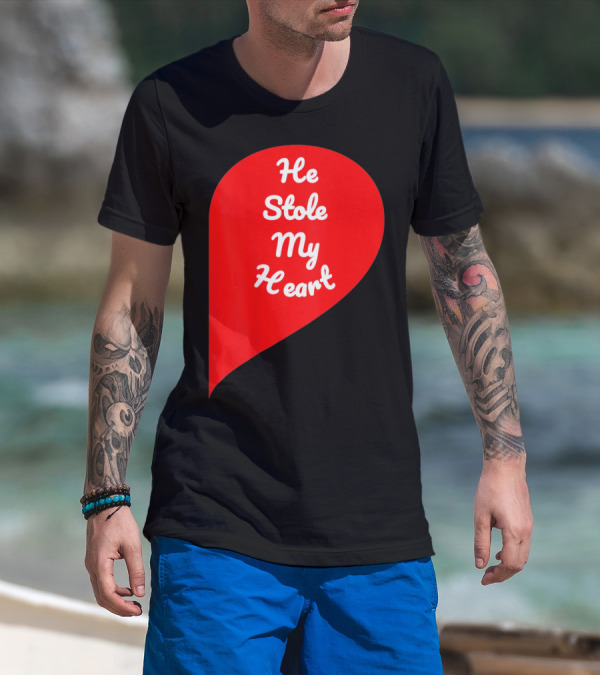 He Stole My Heart Valentine Day In Red Heart Shape T-Shirt