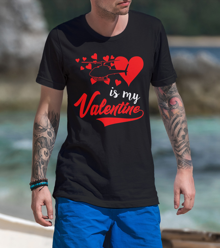 Helicopter Heart Is My Valentine T-Shirt