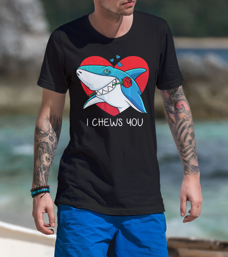 I Chews You Great White Shark Holding Rose In Front Of Heart Valentines T-Shirt