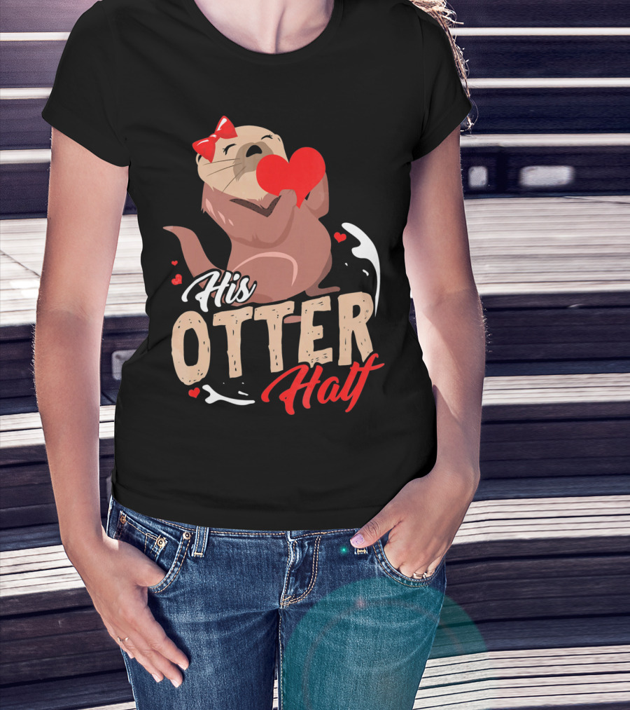His Otter Half Valentines Day Heart And Bow T-Shirt