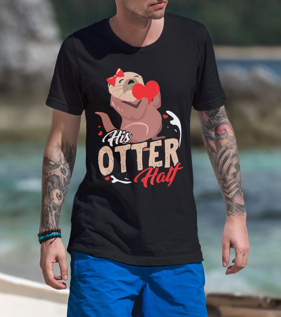 His Otter Half Valentines Day Heart And Bow T-Shirt