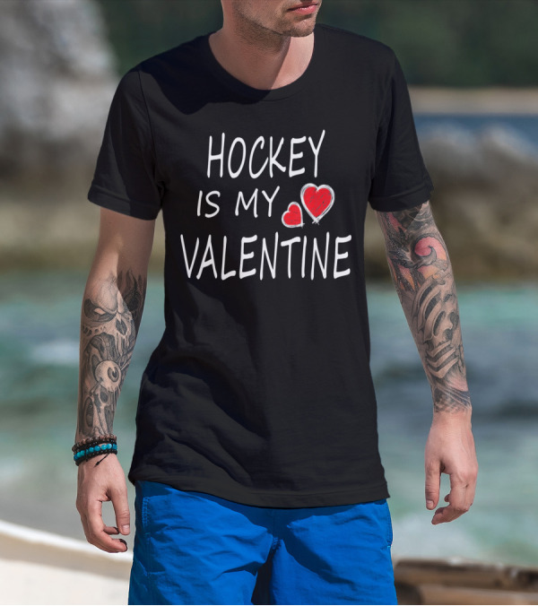 Hockey Is My Valentine Hearts T-Shirt