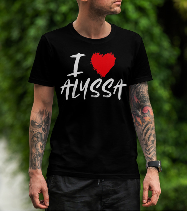 I Love Alyssa Heart T-Shirt