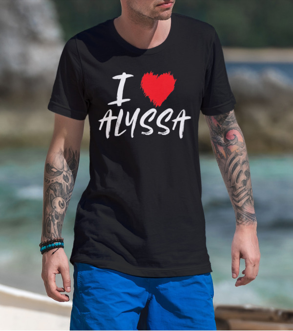 I Love Alyssa Heart T-Shirt