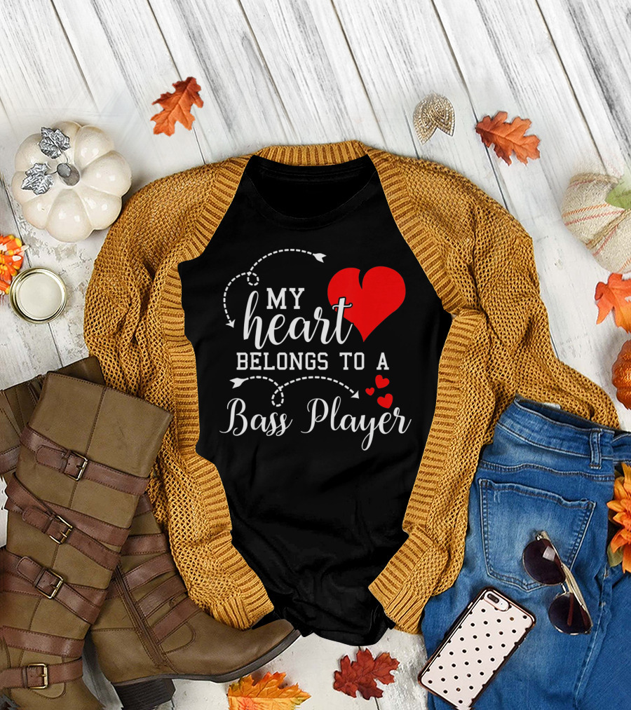 My Heart Belongs to a Bass Player T-Shirt