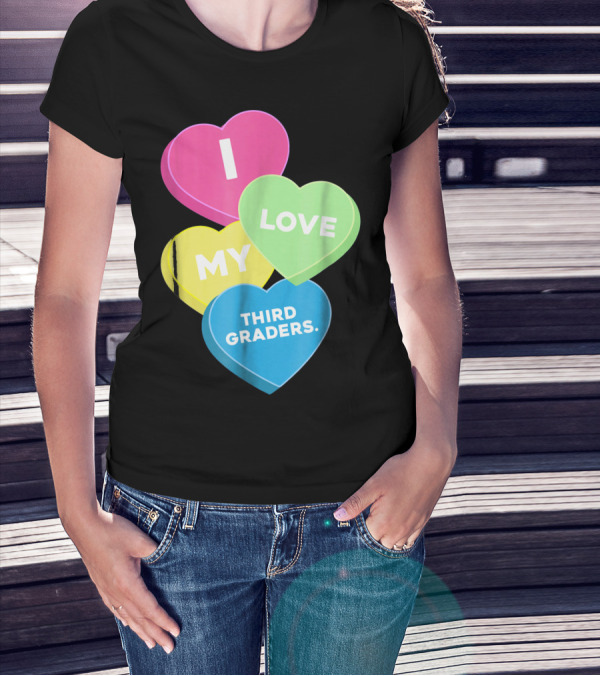 I Love My Third Graders Valentine's Day Hearts T-Shirt