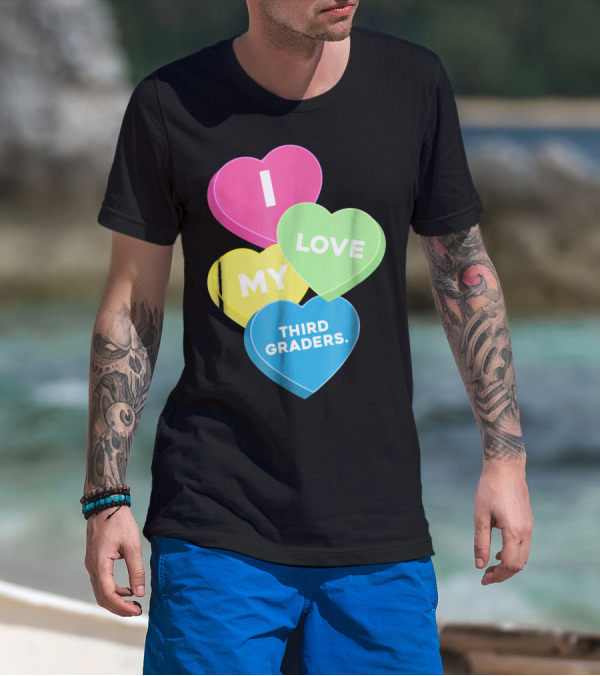 I Love My Third Graders Valentine's Day Hearts T-Shirt
