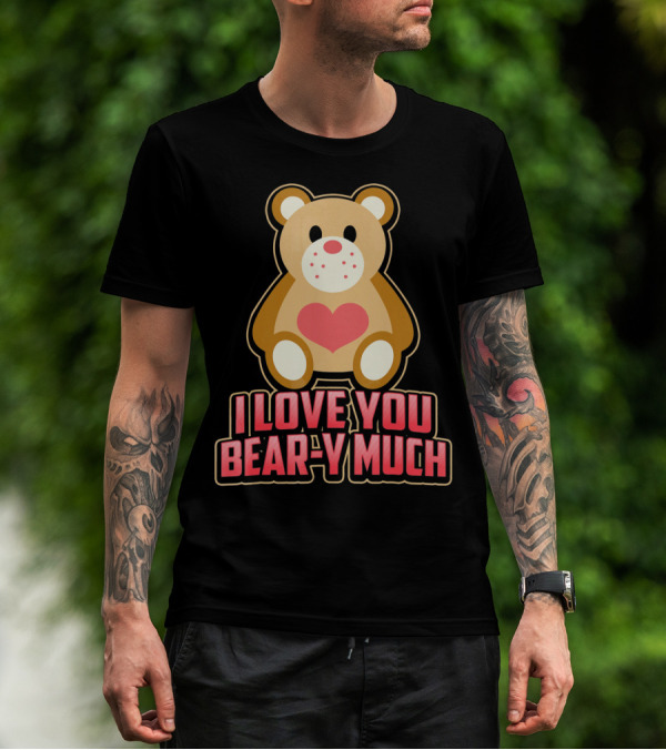 I Love You Bear Y Much Cute Valentine Bear T-Shirt