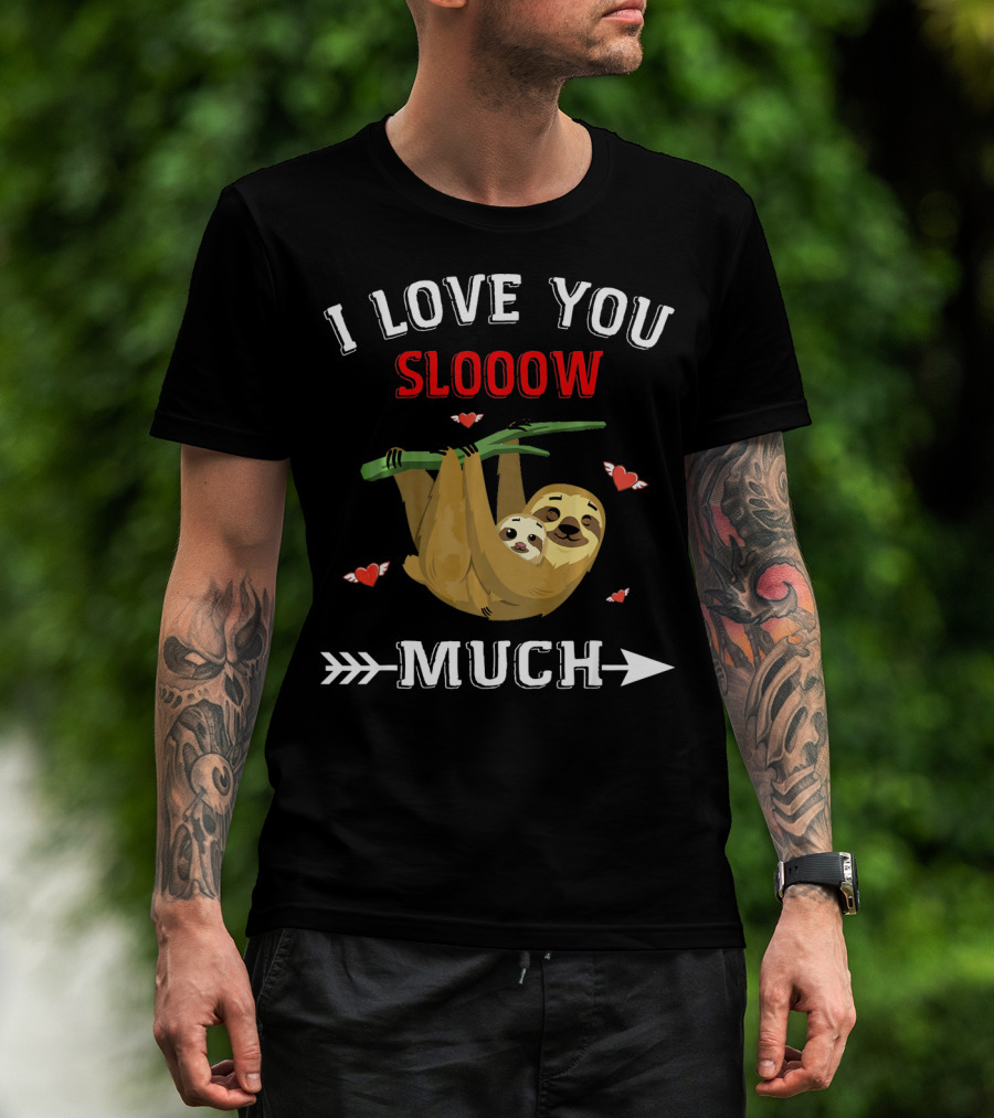 I Love You Slooow Much Sloth Lovers With Hearts And Arrow T-Shirt