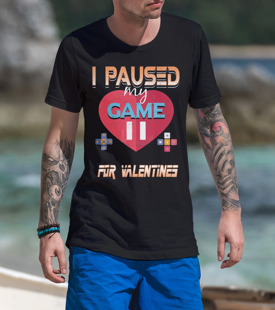 I Paused My Game For Valentines Heart And Controller Buttons T-Shirt