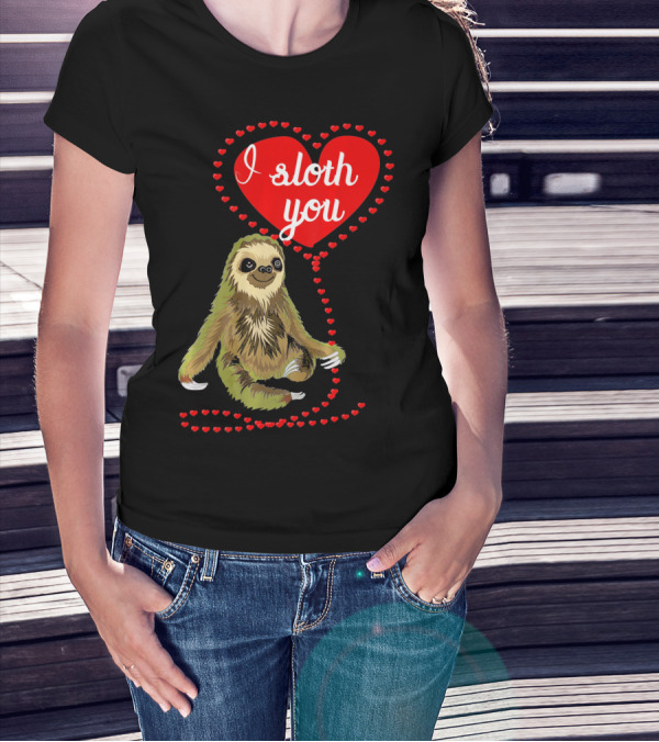 I Sloth You Heart Spirit Animal T-Shirt