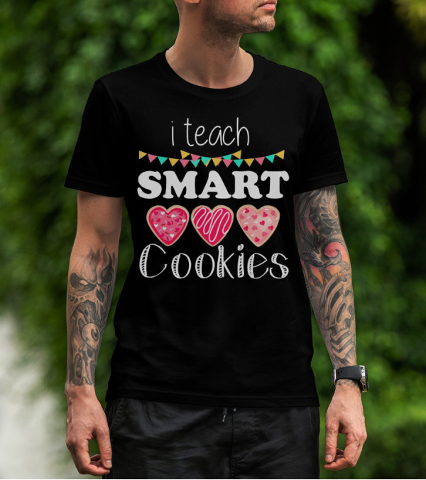 I Teach Smart Cookies Valentine Hearts Bunting T-Shirt