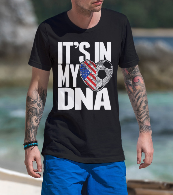 It's In My DNA Fingerprints Soccer Heart Flag T-Shirt