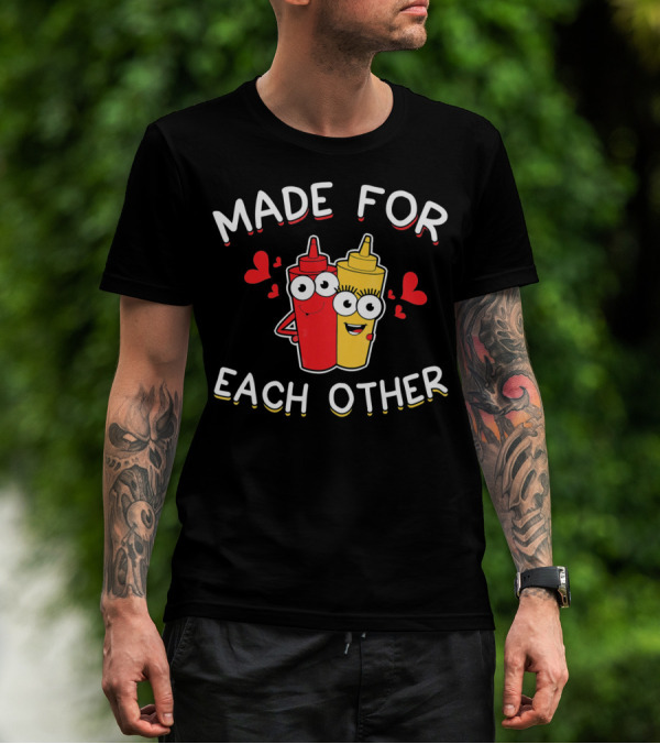 Made For Each Other Ketchup And Mustard With Hearts T-Shirt