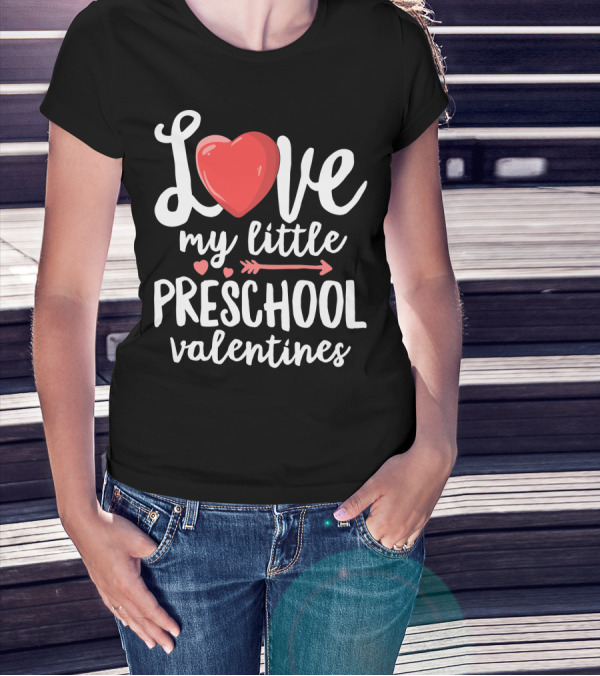 Love My Little Preschool Valentines Heart Arrow T-Shirt