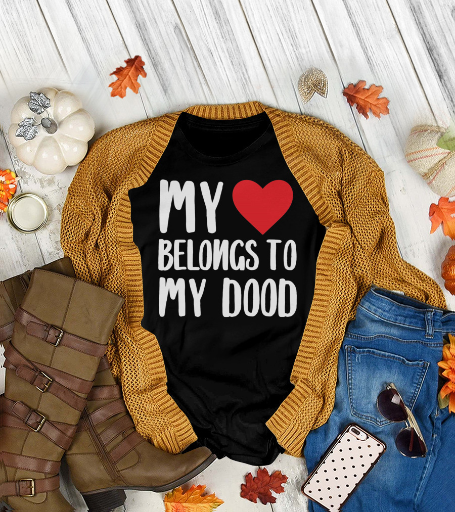 My Heart Belongs to My Dood Valentine Go T-Shirt