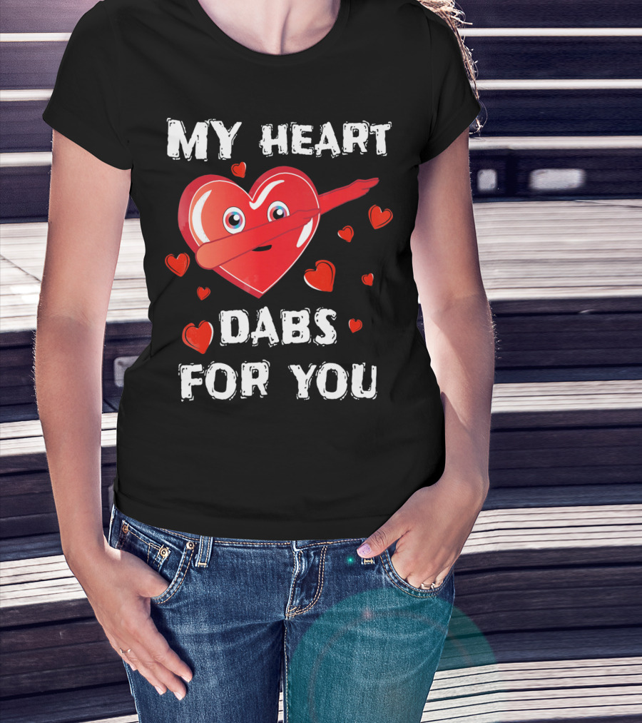 My Heart Dabs For You Valentines T-Shirt