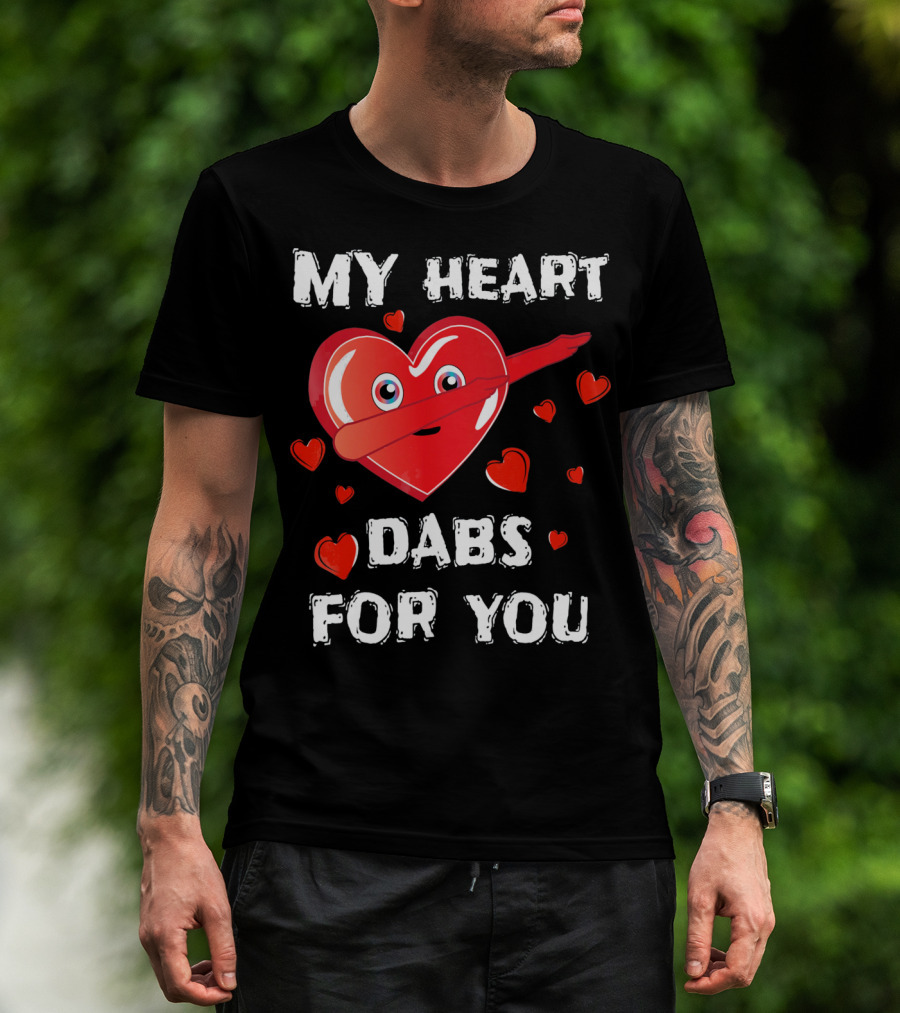 My Heart Dabs For You Valentines T-Shirt