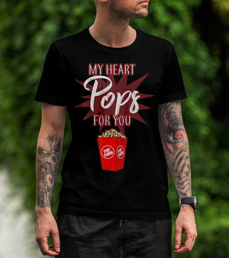 My Heart Pops For You Popcorn Snack Pop Corn T-Shirt