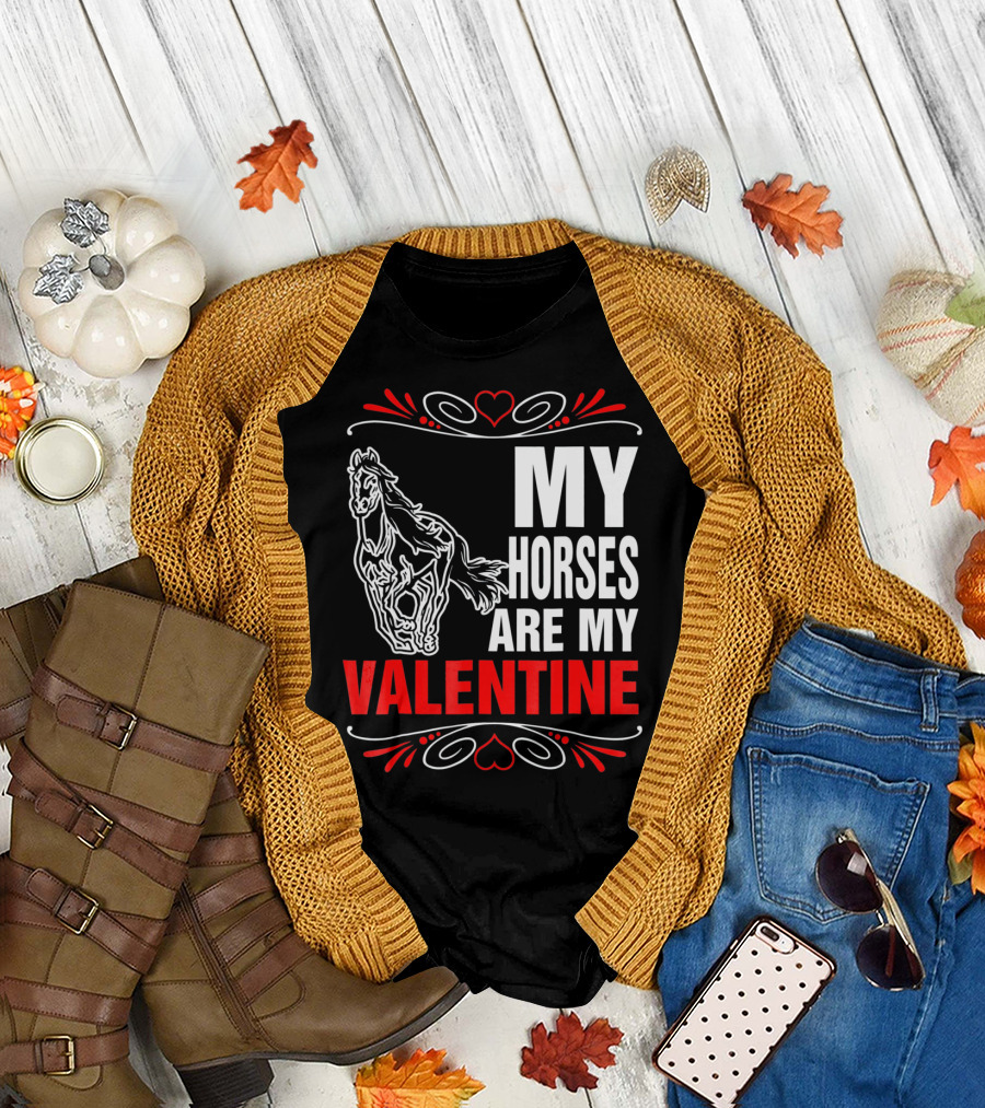 MY HORSES ARE MY VALENTINE Horse Heart T-Shirt