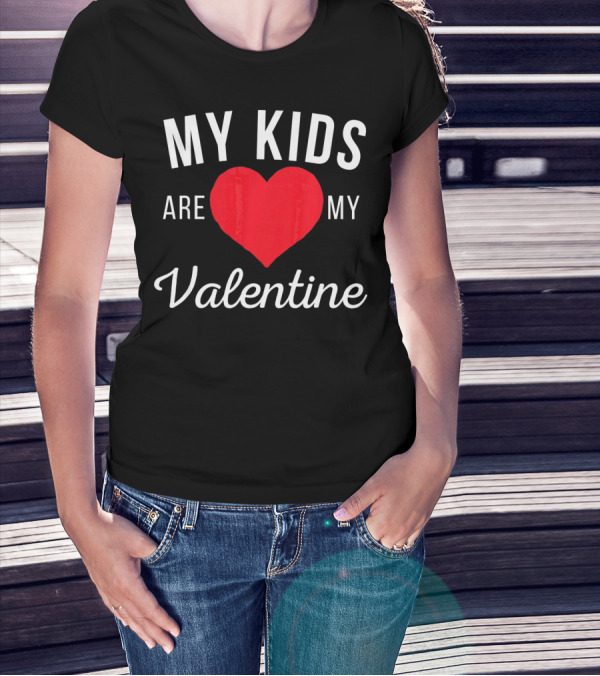 My Kids Are My Heart Valentine T-Shirt