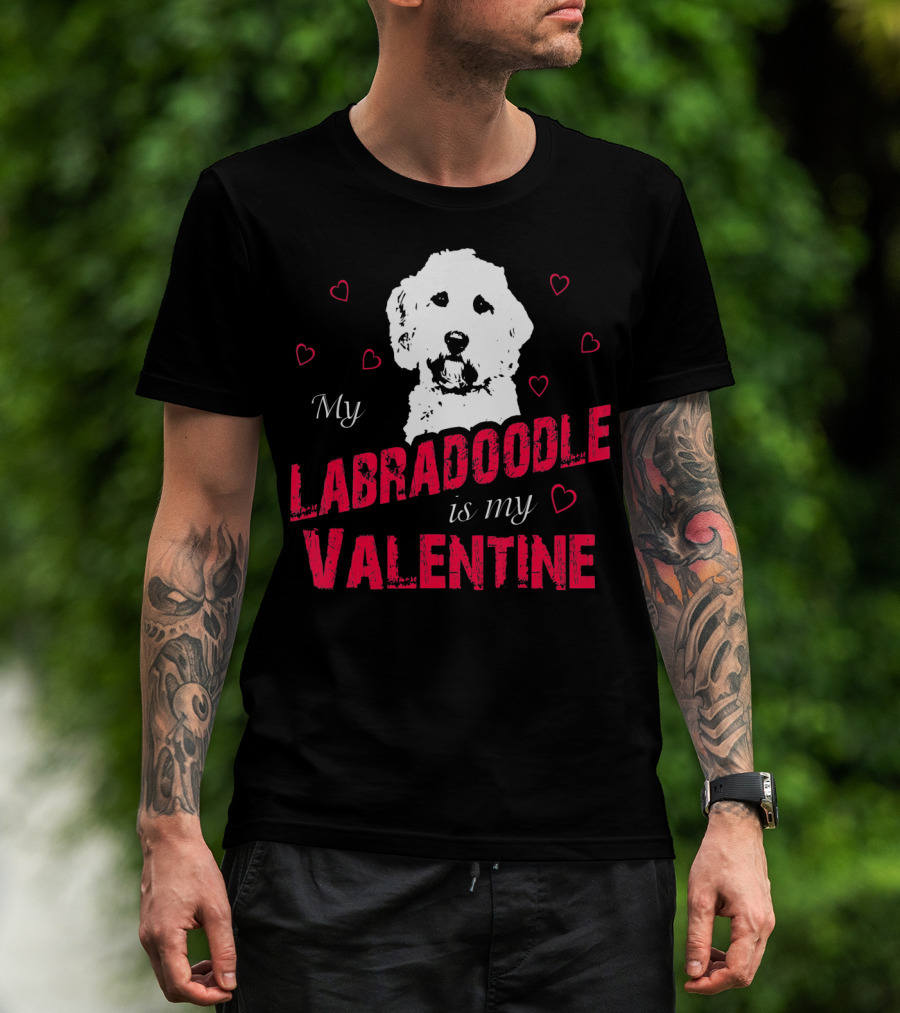My Labradoodle Is My Valentine With Hearts And Dog T-Shirt