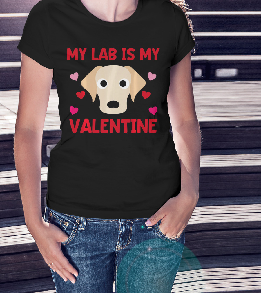 My Lab Is My Valentine Labrador Hearts T-Shirt